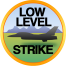 Low Level Strike